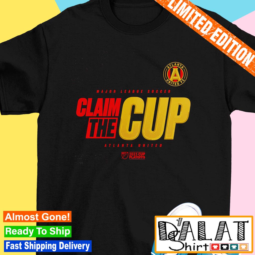 Claim the Cup Atlanta United FC 2023 MLS Cup Playoffs Major League