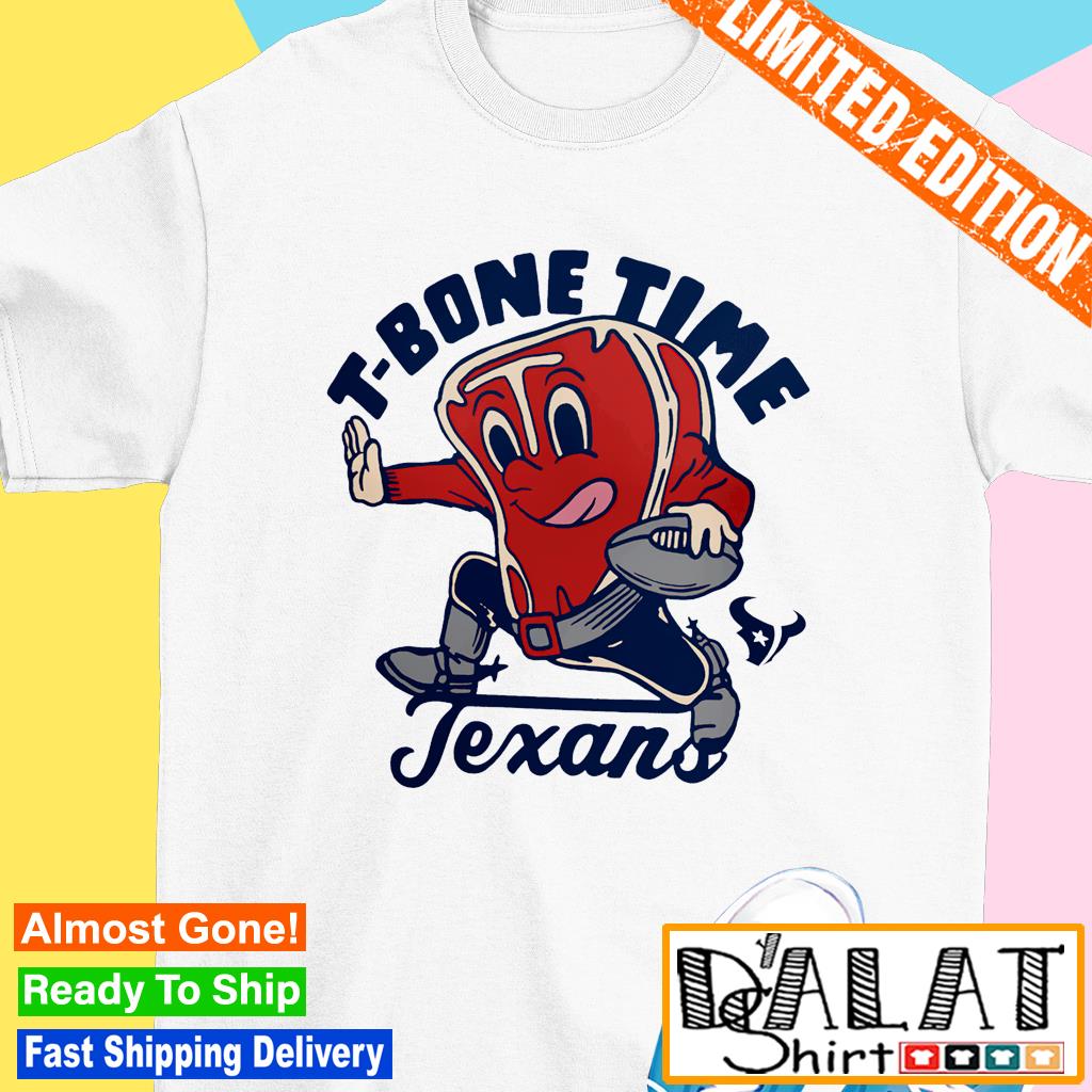 Houston Texans T-Bone time Texans shirt - Dalatshirt