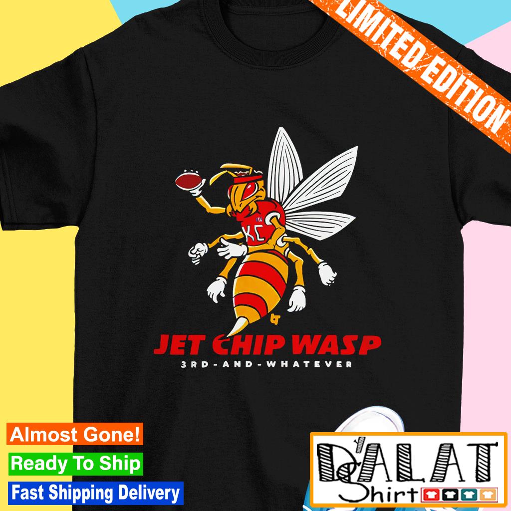 Kansas City Chiefs Jet Chip Wasp 3Rd And Whatever T-Shirt, hoodie, sweater  and long sleeve