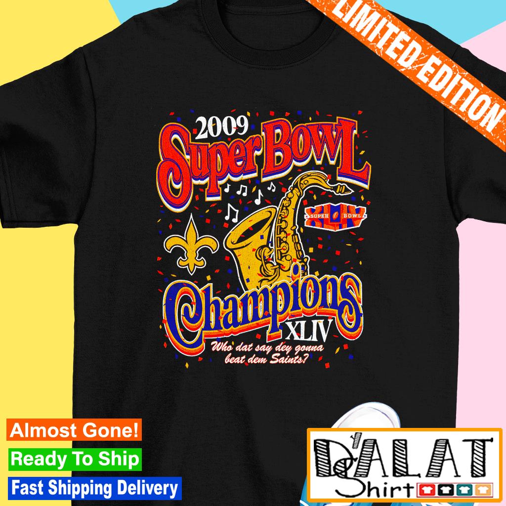 New Orleans Saints 2009 Super Bowl Champions XLIV shirt - Dalatshirt