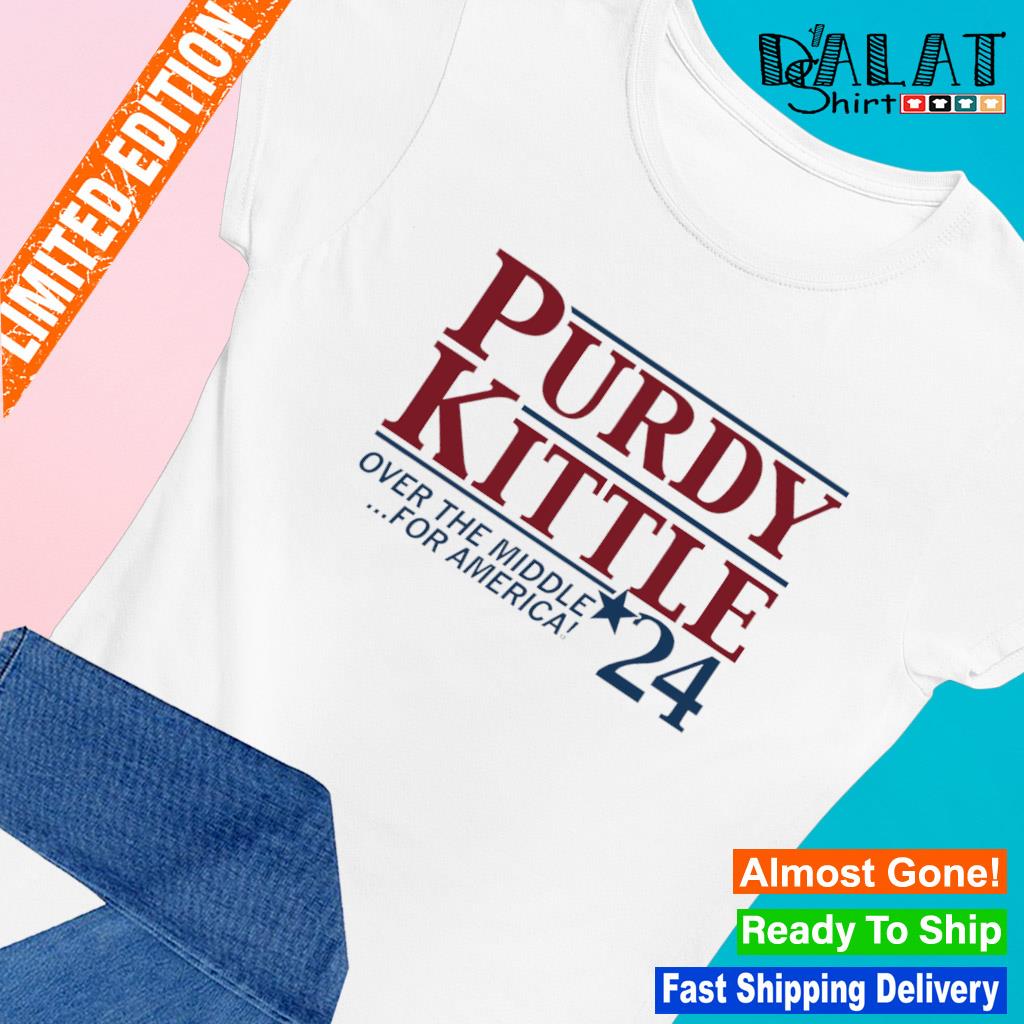 Official purdy Kittle Over The Middle 24 For America T-Shirts