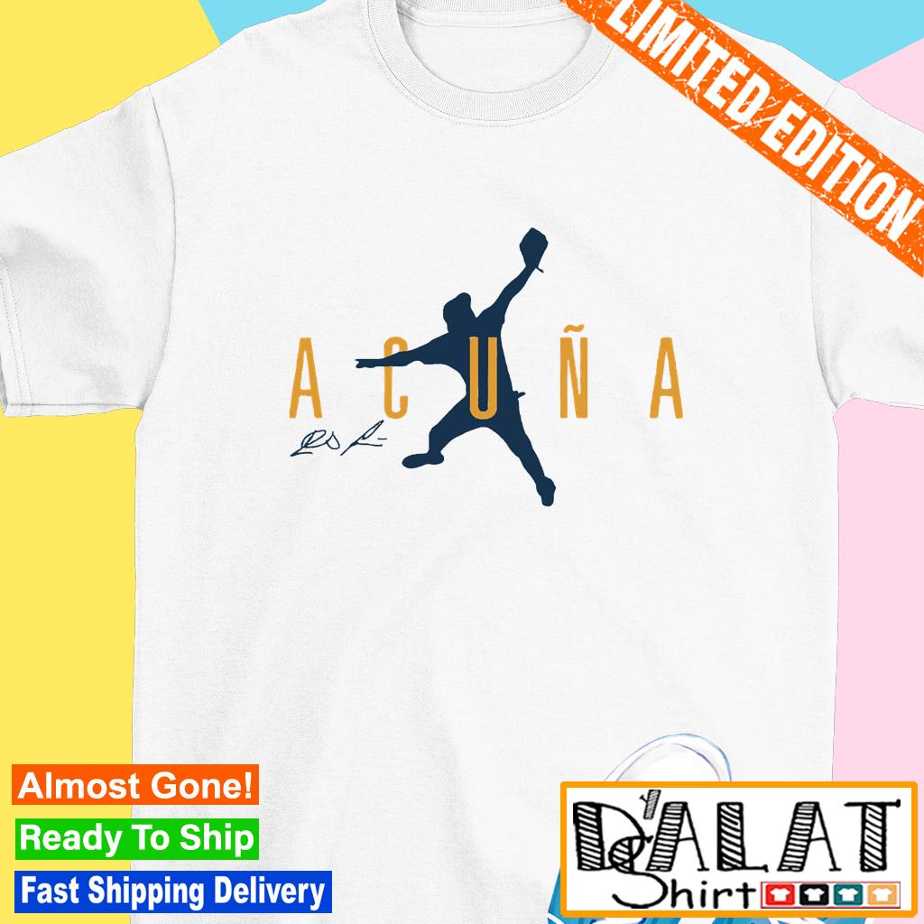 Atlanta Braves Ronald Acuna Jr Air Acuna shirt, hoodie, sweater, long  sleeve and tank top