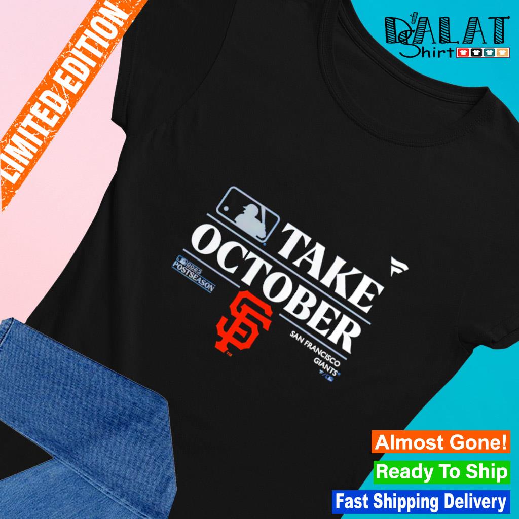 San Francisco Giants Take October Playoffs Postseason shirt - Dalatshirt
