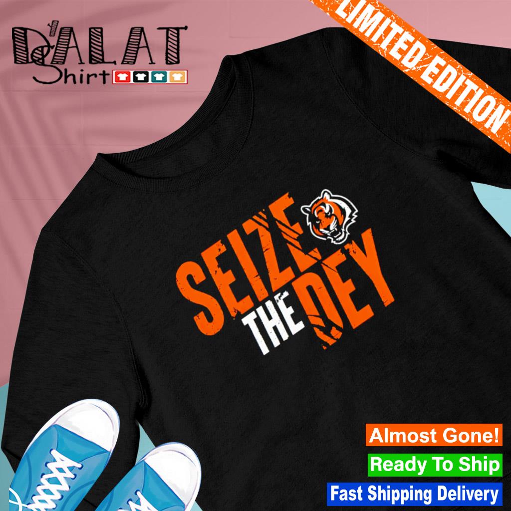 Cincinnati Bengals Big and Tall Seize The Dey Statement shirt