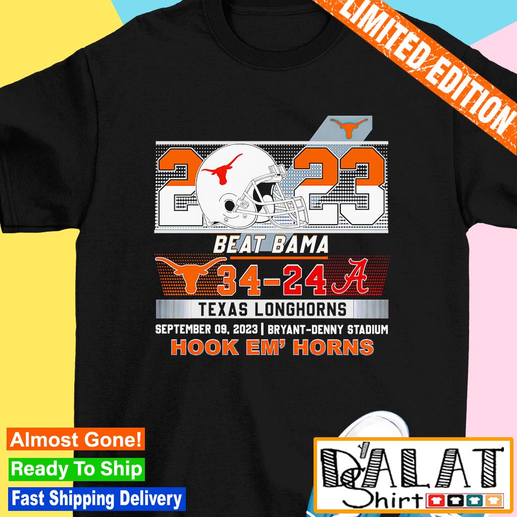 Texas Longhorns 2023 Beat Bama 34 24 Hook Em' Horns shirt - Dalatshirt