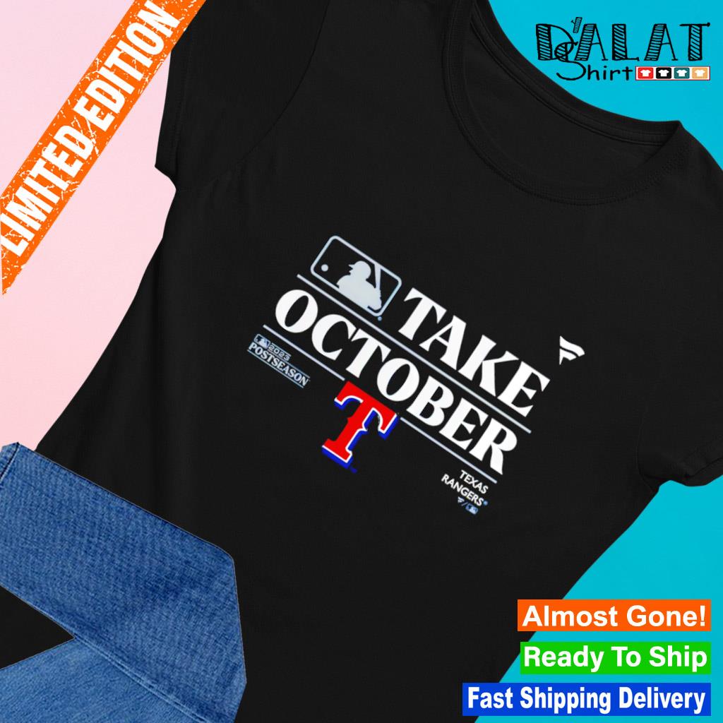 Texas Rangers Take October Playoffs 2023 T-Shirt