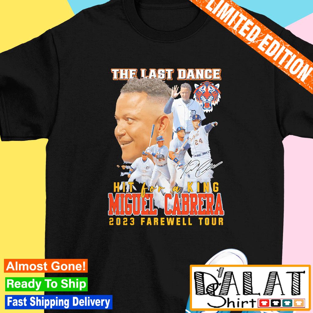 The last dance hit for a king Miguel Cabrera Detroit Tigers 2023