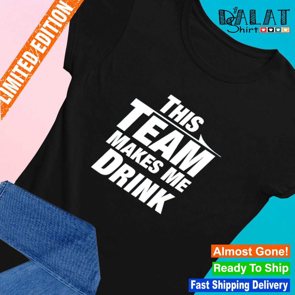 Chicago Bears this team makes me drink shirt - Dalatshirt