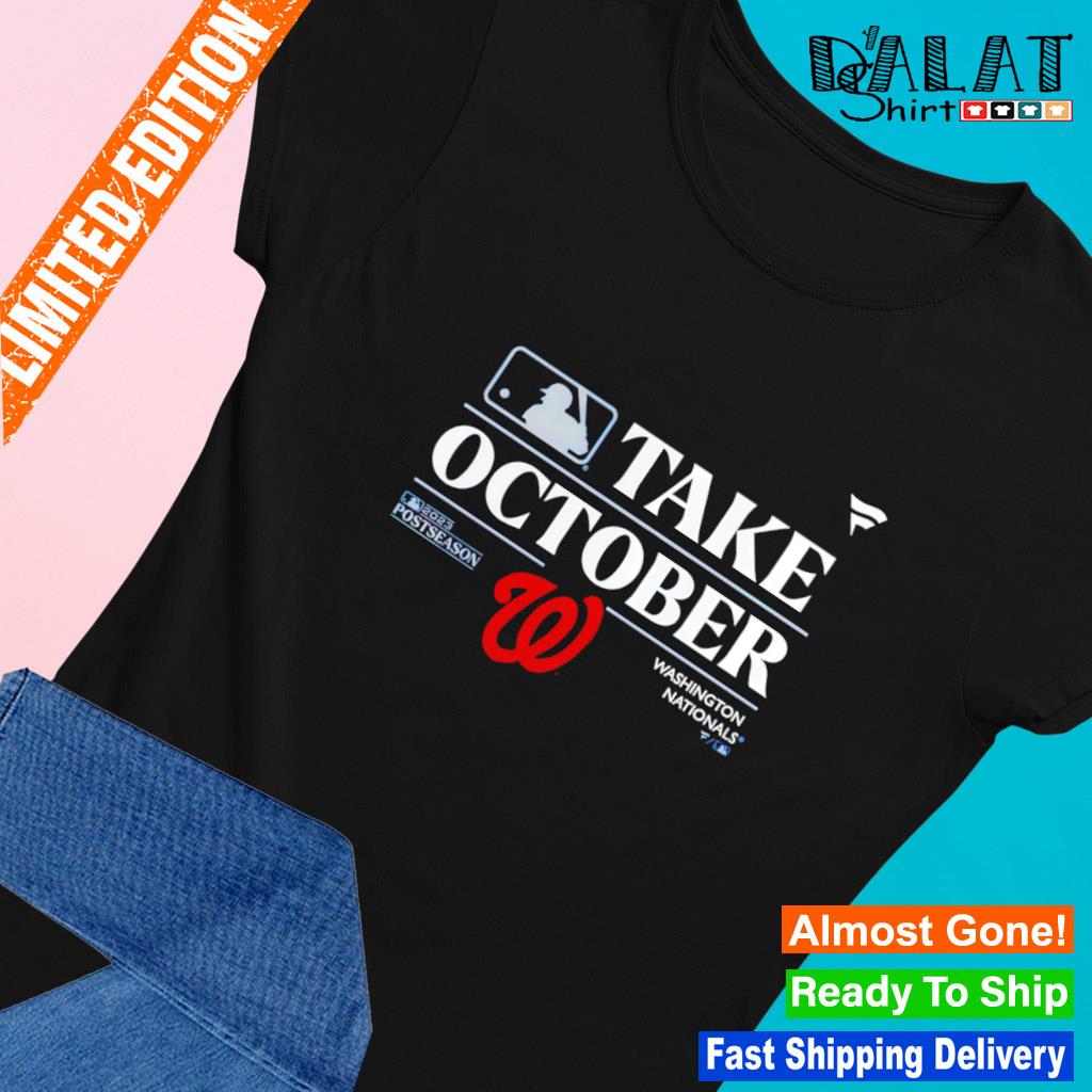 Washington Nationals Take October 2023 Postseason Shirt, hoodie