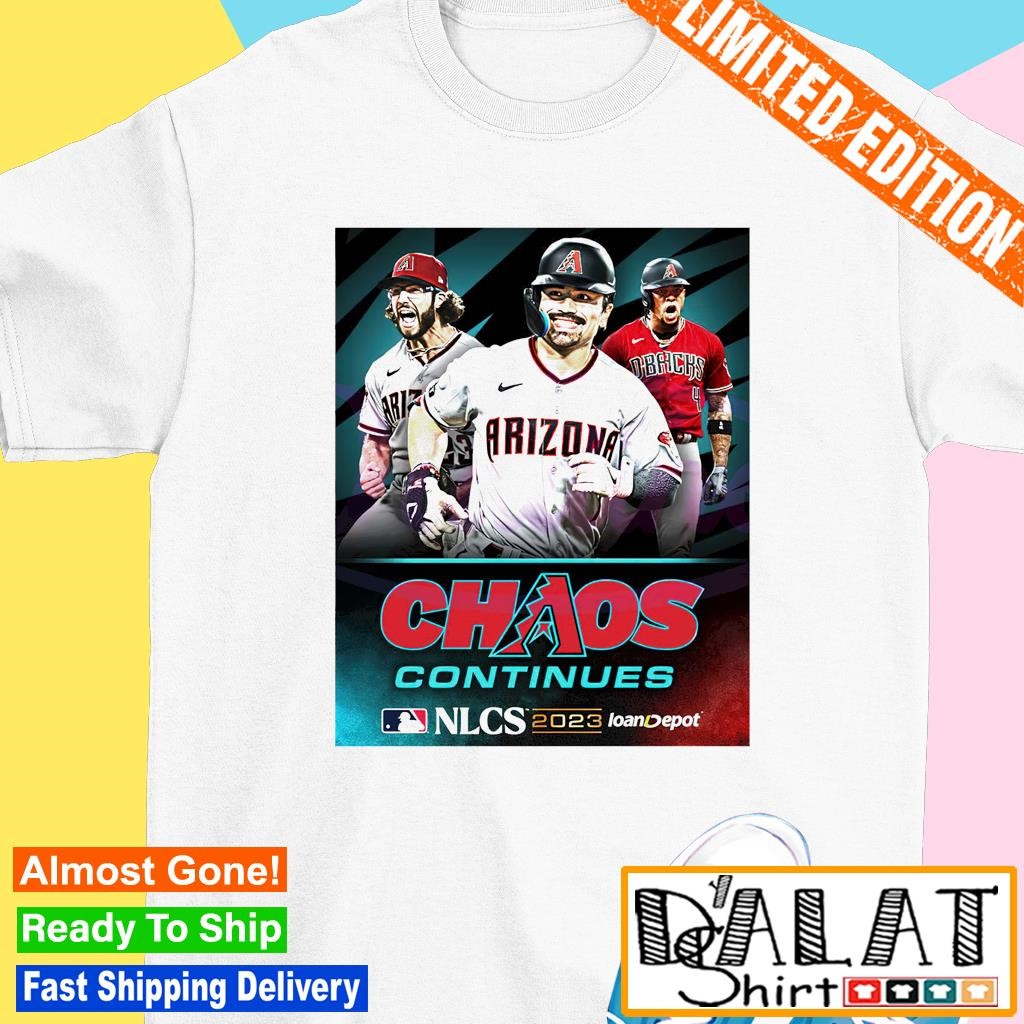 New Design Arizona Diamondbacks Chaos Continues NLCS 2023 T-Shirt