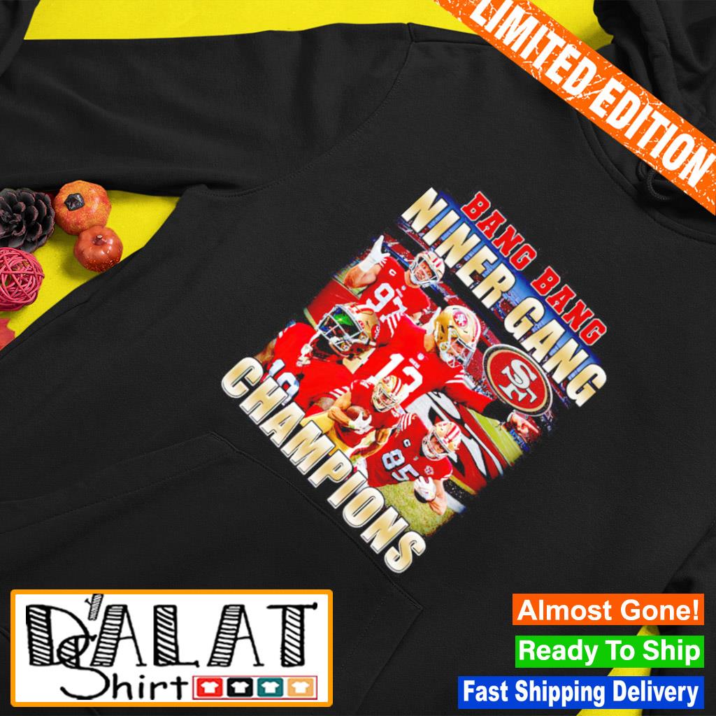 Custom Bang Bang Niner Gang Football Champion Hoodie By Helloshop