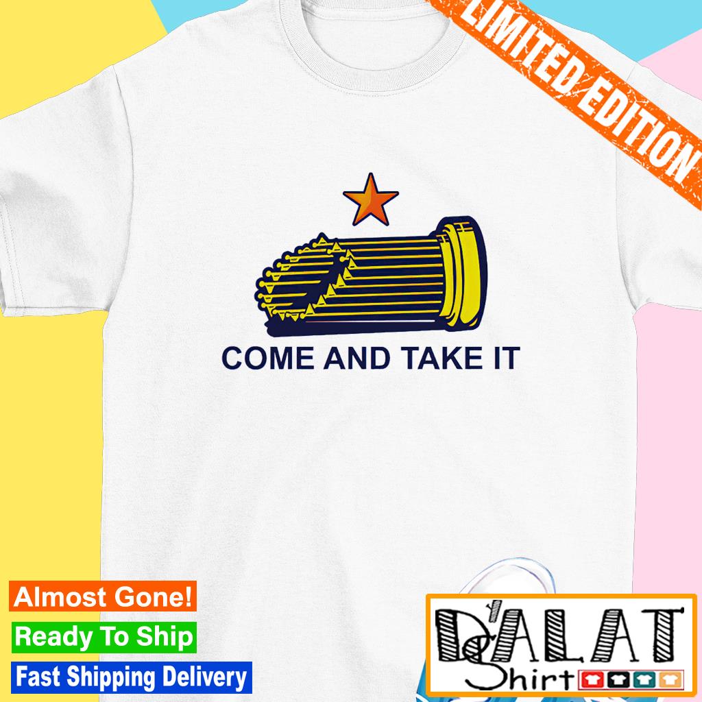 Houston Astros Come And Take It Shirt - High-Quality Printed Brand