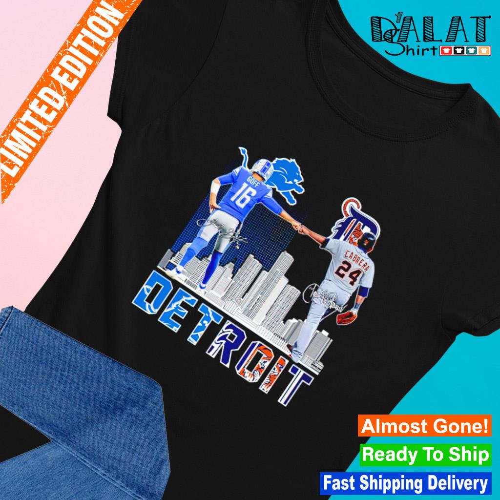 Detroit Lions Goff And Detroit Tigers Cabrera Signatures shirt, hoodie,  sweater, long sleeve and tank top
