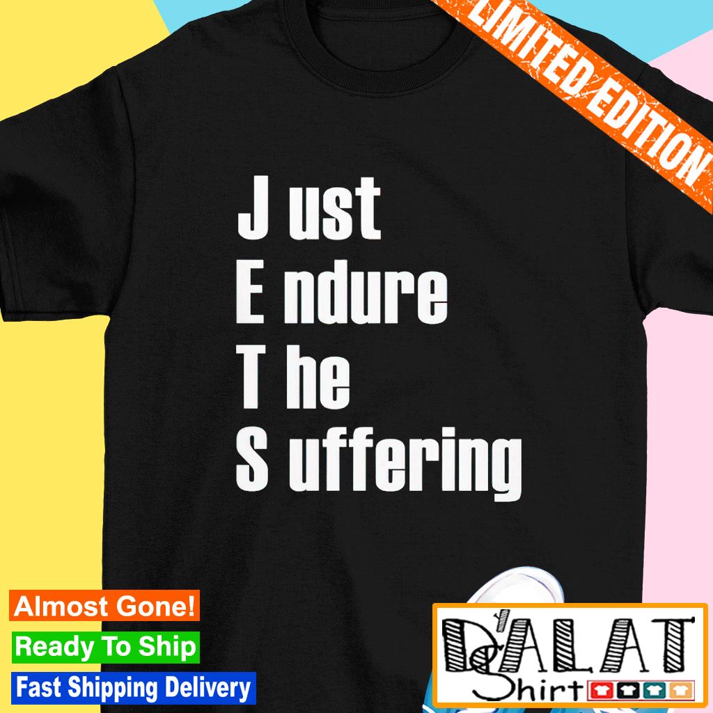 Funny Jets Just Endure The Suffering Football T-Shirt