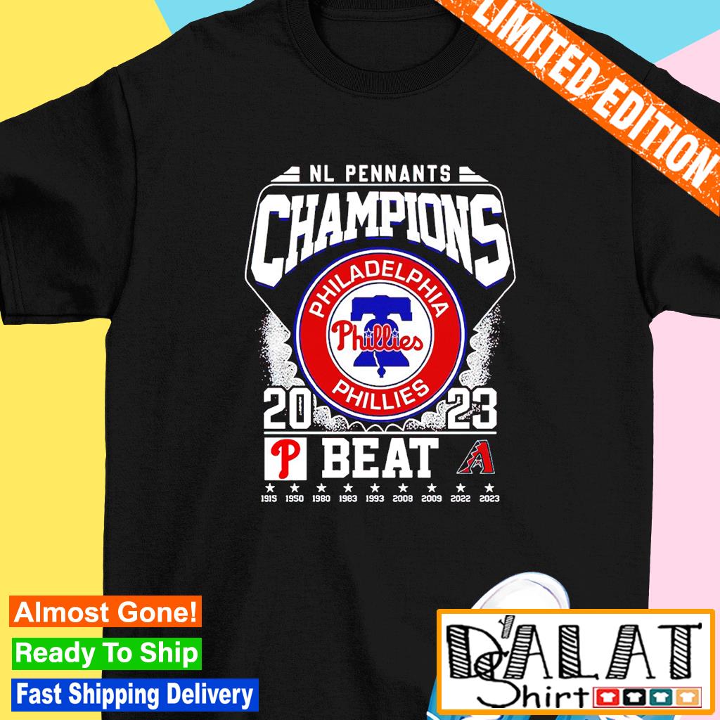 2023 NL Pennants Champions Philadelphia Phillies Beat Arizona Diamondbacks  shirt, hoodie, sweatshirt and tank top