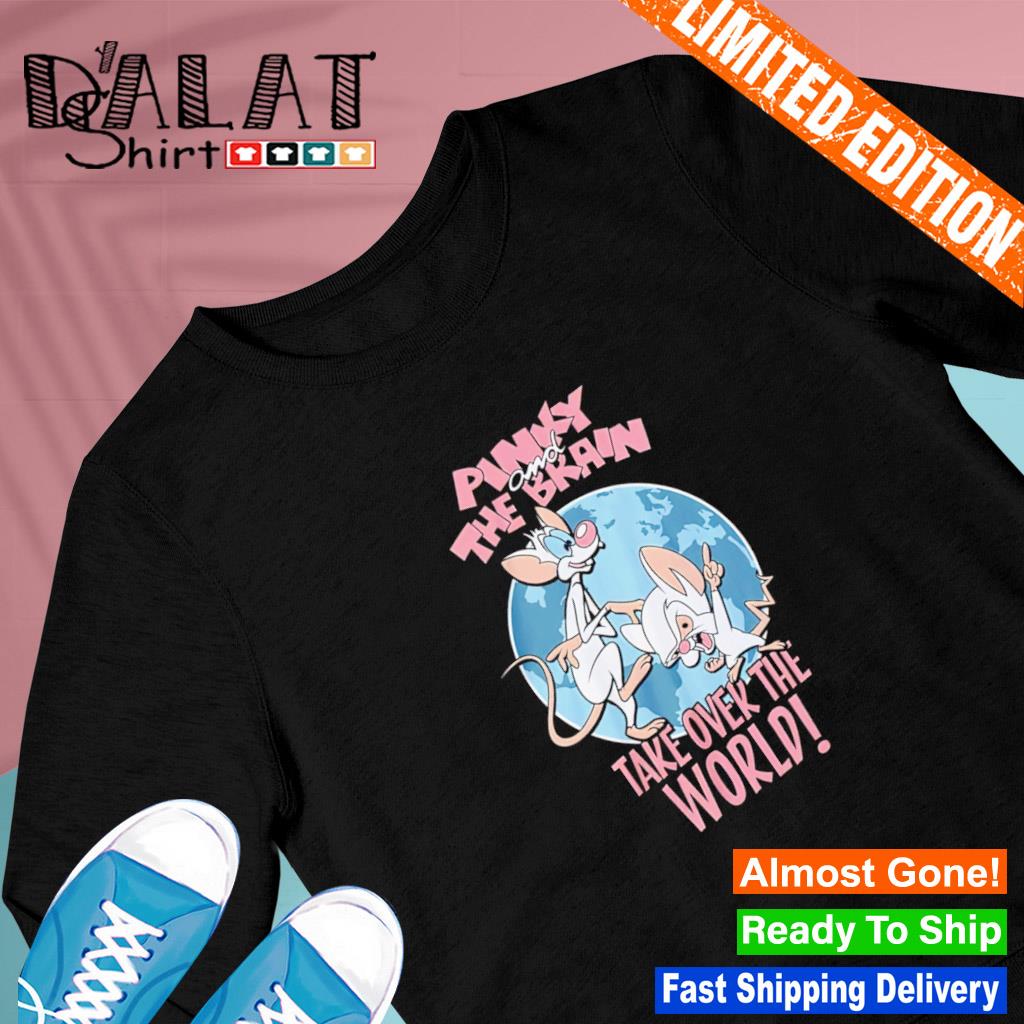 Pinky and the brain take over the world shirt Dalatshirt