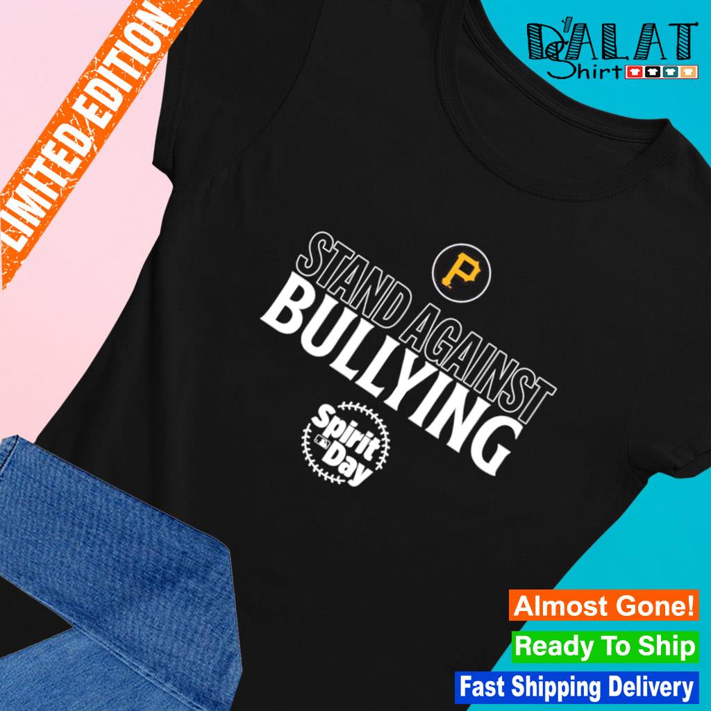 Original Pittsburgh Pirates Stand Against Bullying Spirit Day T