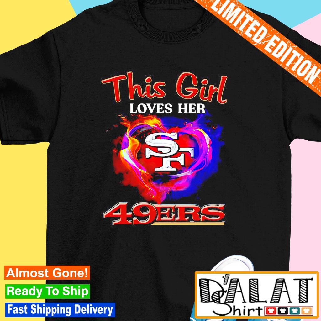 MagikTees This Girl Loves Her 49ers T-Shirt