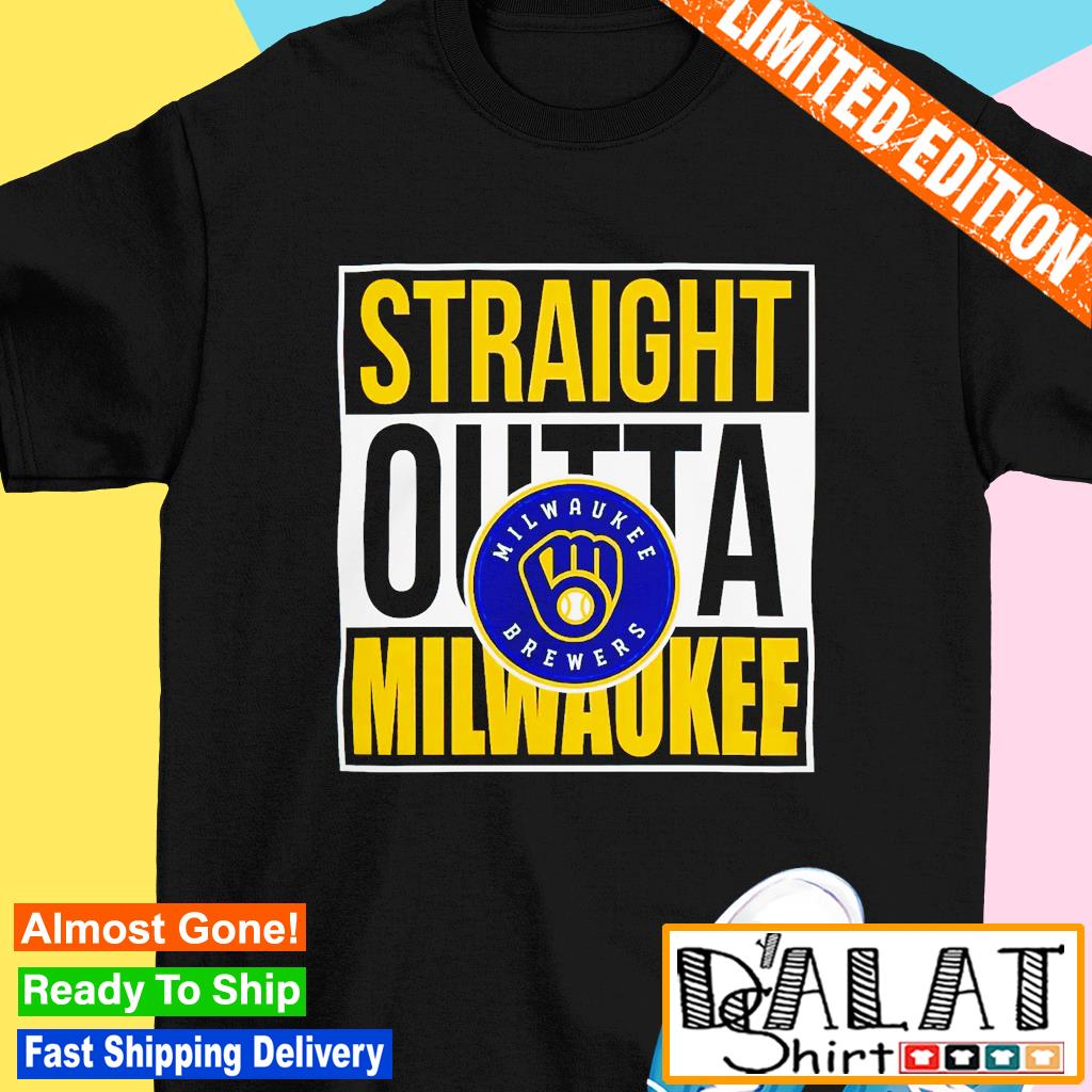 Straight Outta Milwaukee Brewers T Shirt, hoodie, sweater, long