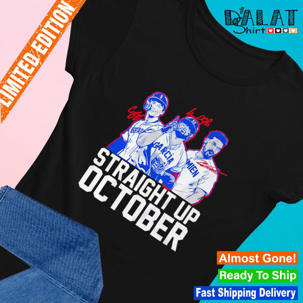 Corey Seager Marcus Semien and adolis Garcia Straight Up October Shirt