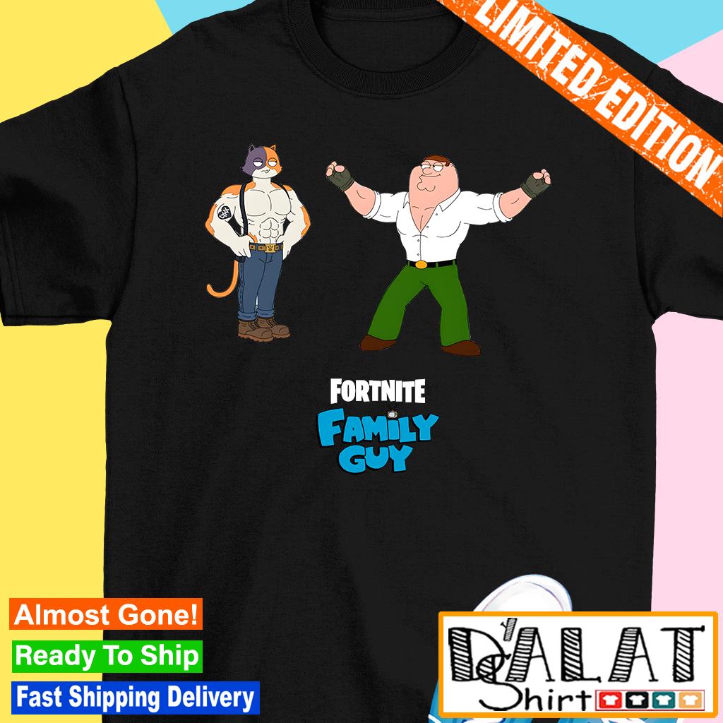 Ultimate Cat Skin Meowscles And Peter Griffin Fortnite Game shirt -  Dalatshirt