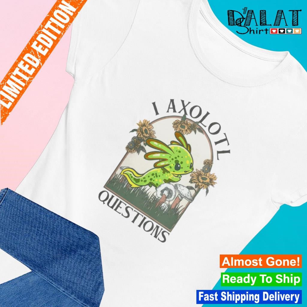 I axolotl questions cartoon Ladies-tee