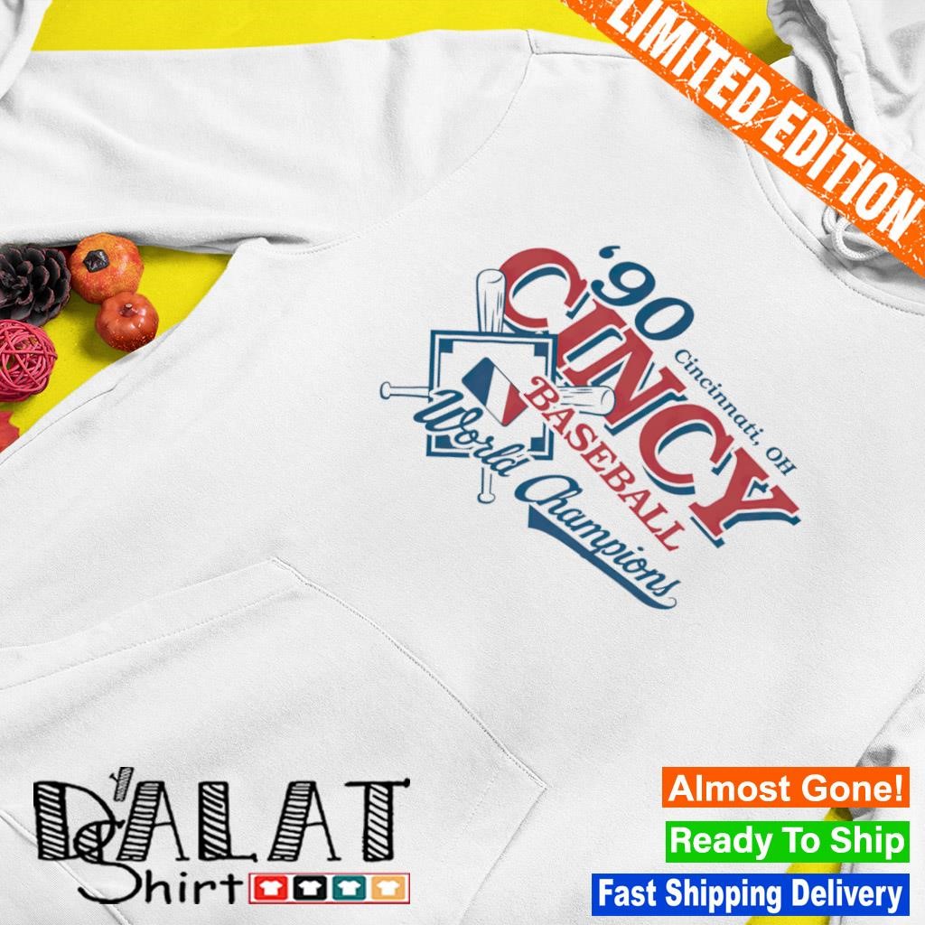 '90 Cincinnati OH Cincy baseball World Champions shirt Hoodie