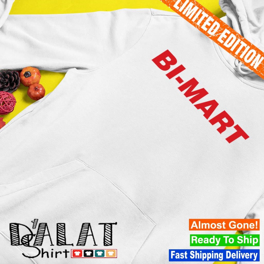 Bi-Mart shirt Hoodie