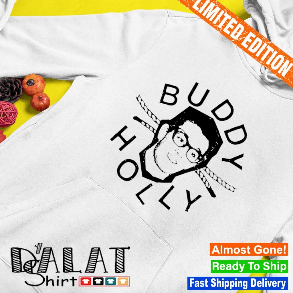 Buddy Holly shirt, hoodie, sweater and tank top Hoodie