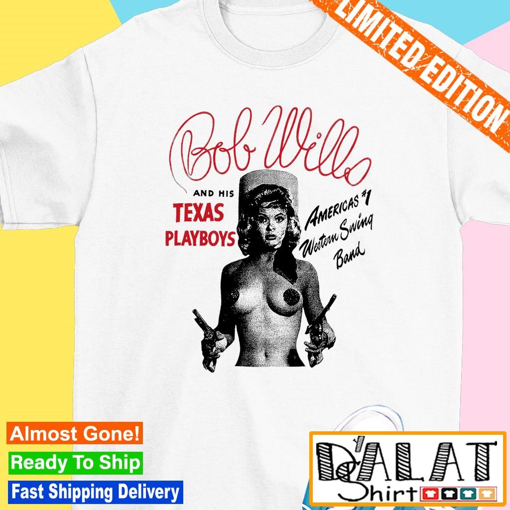 Bob Wills and his Texas playboys America's Western Swing Band shirt