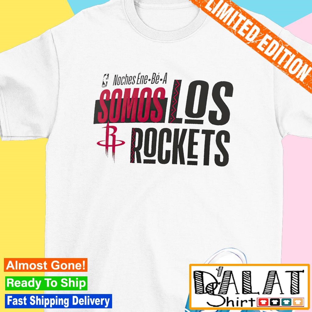 Houston Rockets Somos Los Rockets 2024 Noches Ene Be A Training shirt Dalatshirt