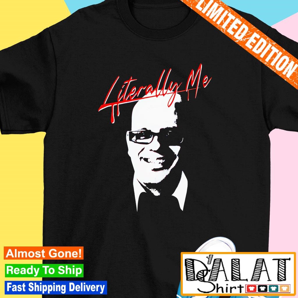 Ian Hawke Literally Me shirt - Dalatshirt