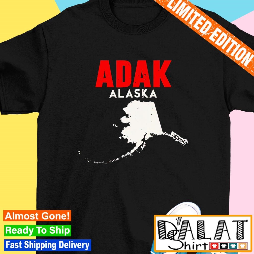 Adak Alaska Usa State America Travel Alaskan shirt