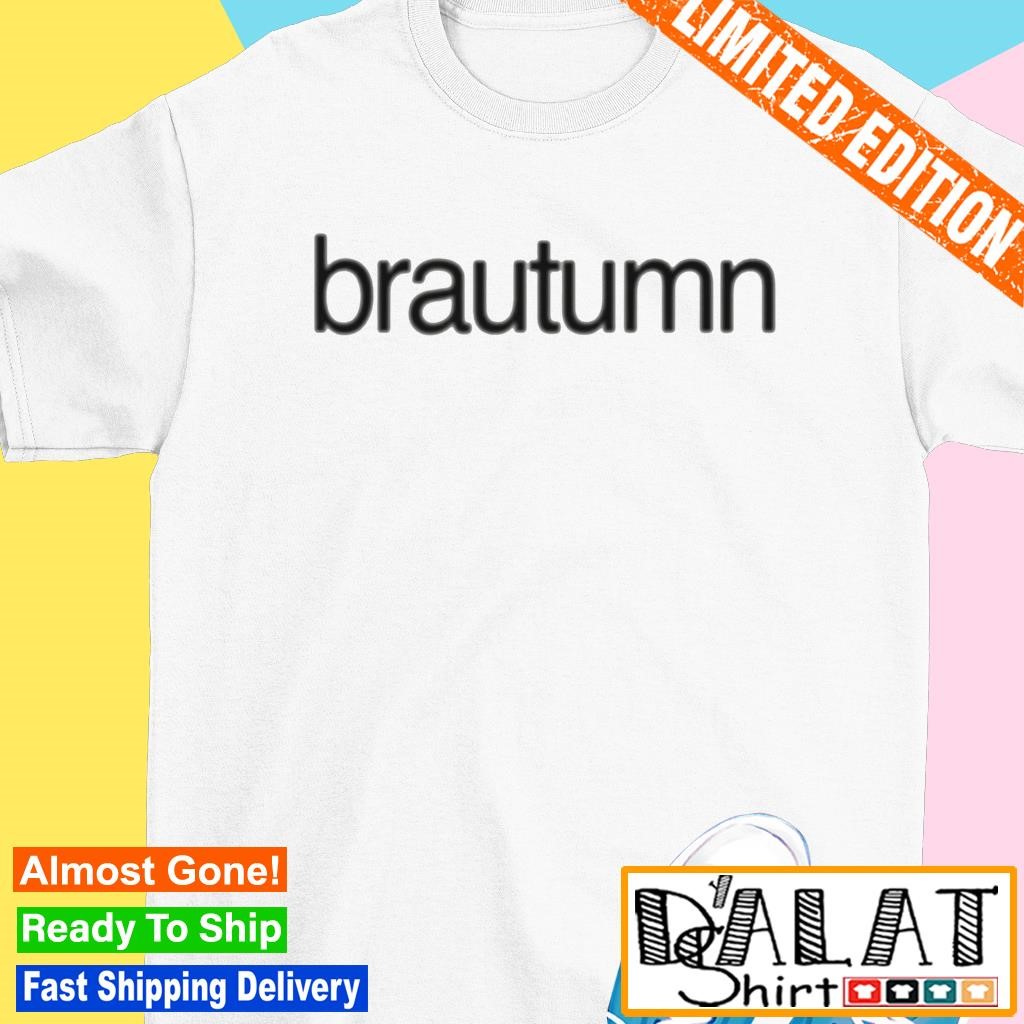 Brautumn shirt