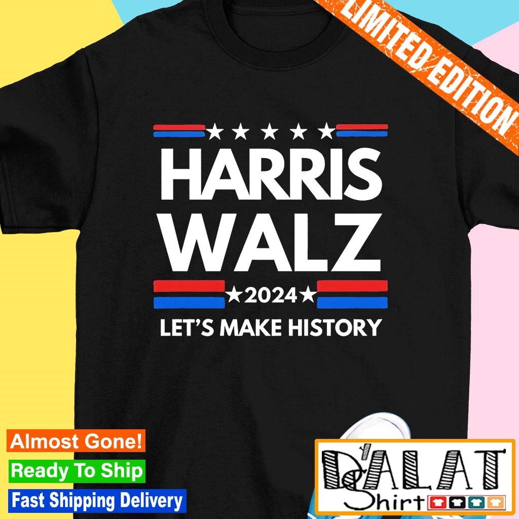 Harris Walz 2024 let's make history USA shirt