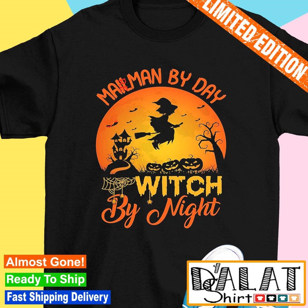 Mailman by day witch by night Halloween shirt