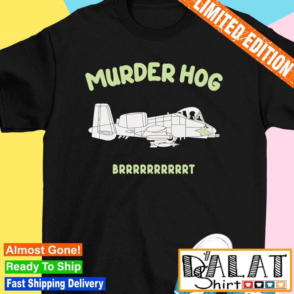 Murder Hog Brrt shirt