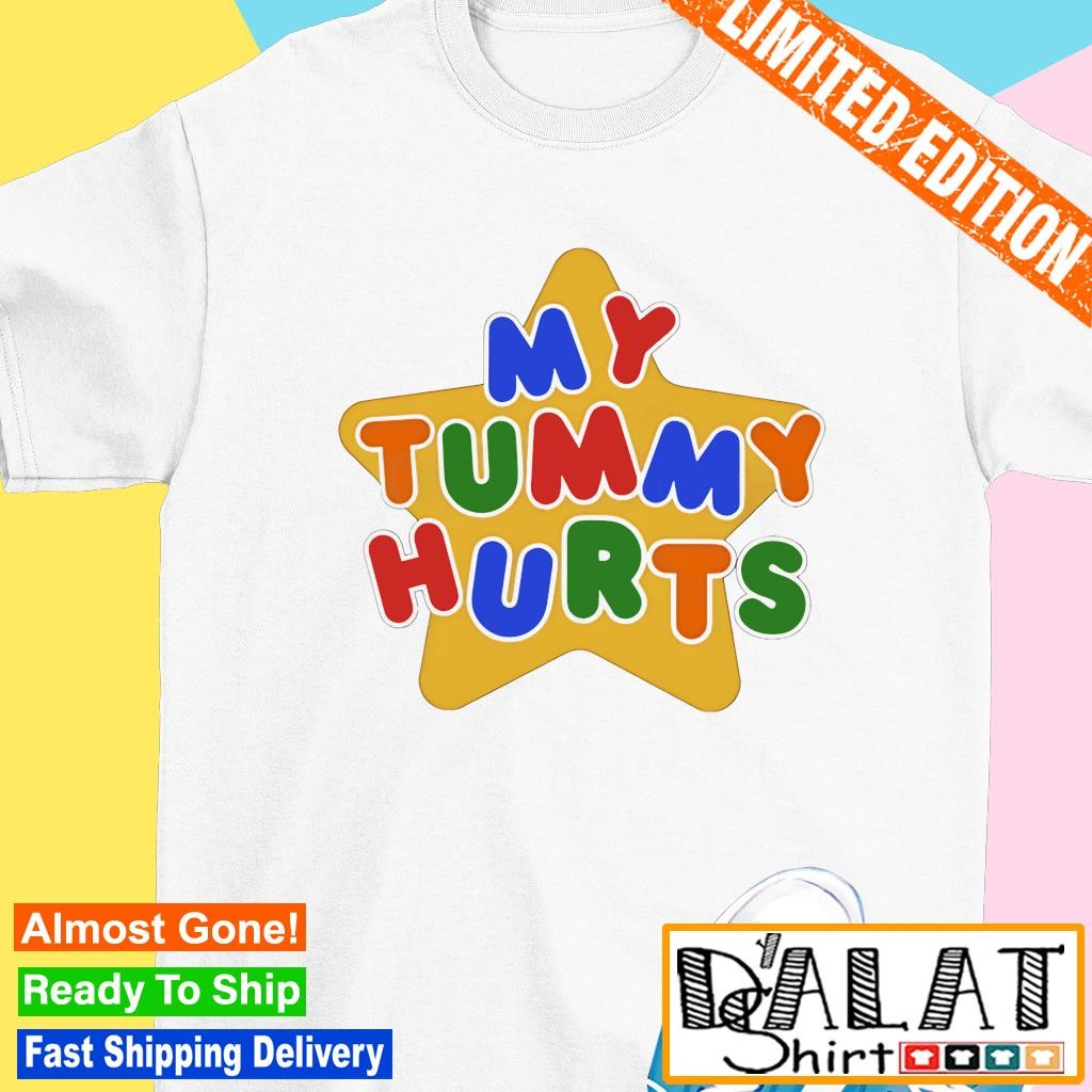 Star my tummy hurts shirt