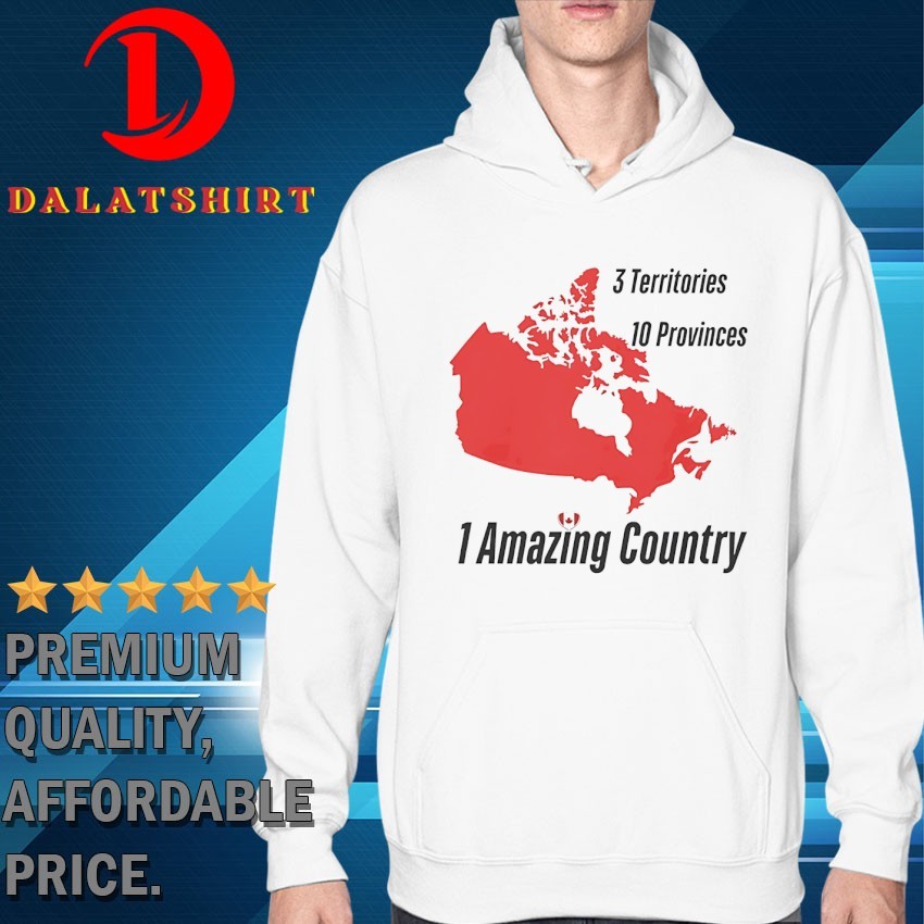 1 amazing country 3 territories 10 provinces Hoodie