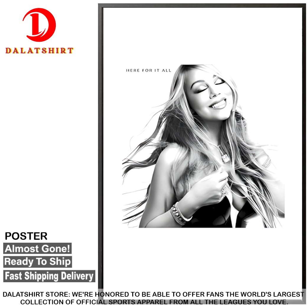 Mariah Carey here for it all T-shirts Poster