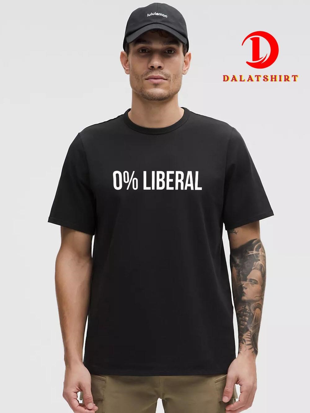 0% liberal 0 percent liberal shirt