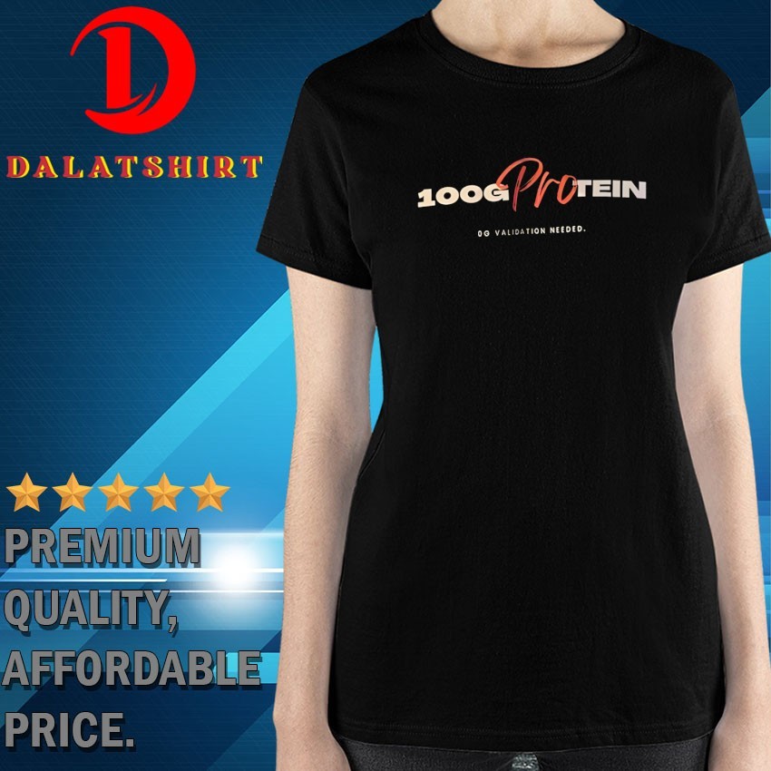 100g protein go validation needed T-shirts Ladies-Shirt