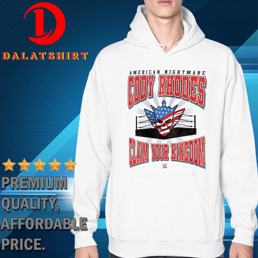 American nightmare Cody Rhodes claim your kingdom T-shirts Hoodie
