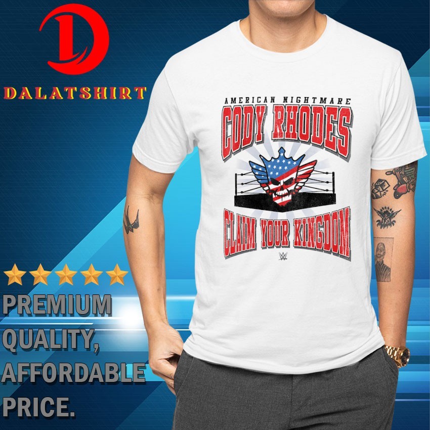 American nightmare Cody Rhodes claim your kingdom T-shirts