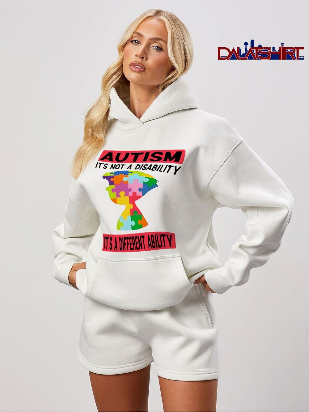 Autism It's Not A Disability It's A Different Ability hoodie