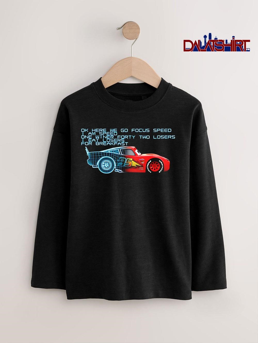 Best Ok here we go focus speed iam speed one winner forty two losers i eat losers for breakfast long-sleeve