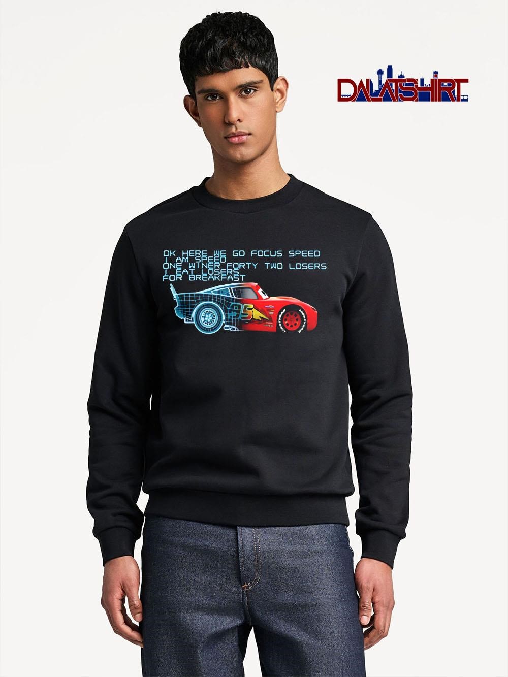 Best Ok here we go focus speed iam speed one winner forty two losers i eat losers for breakfast sweater
