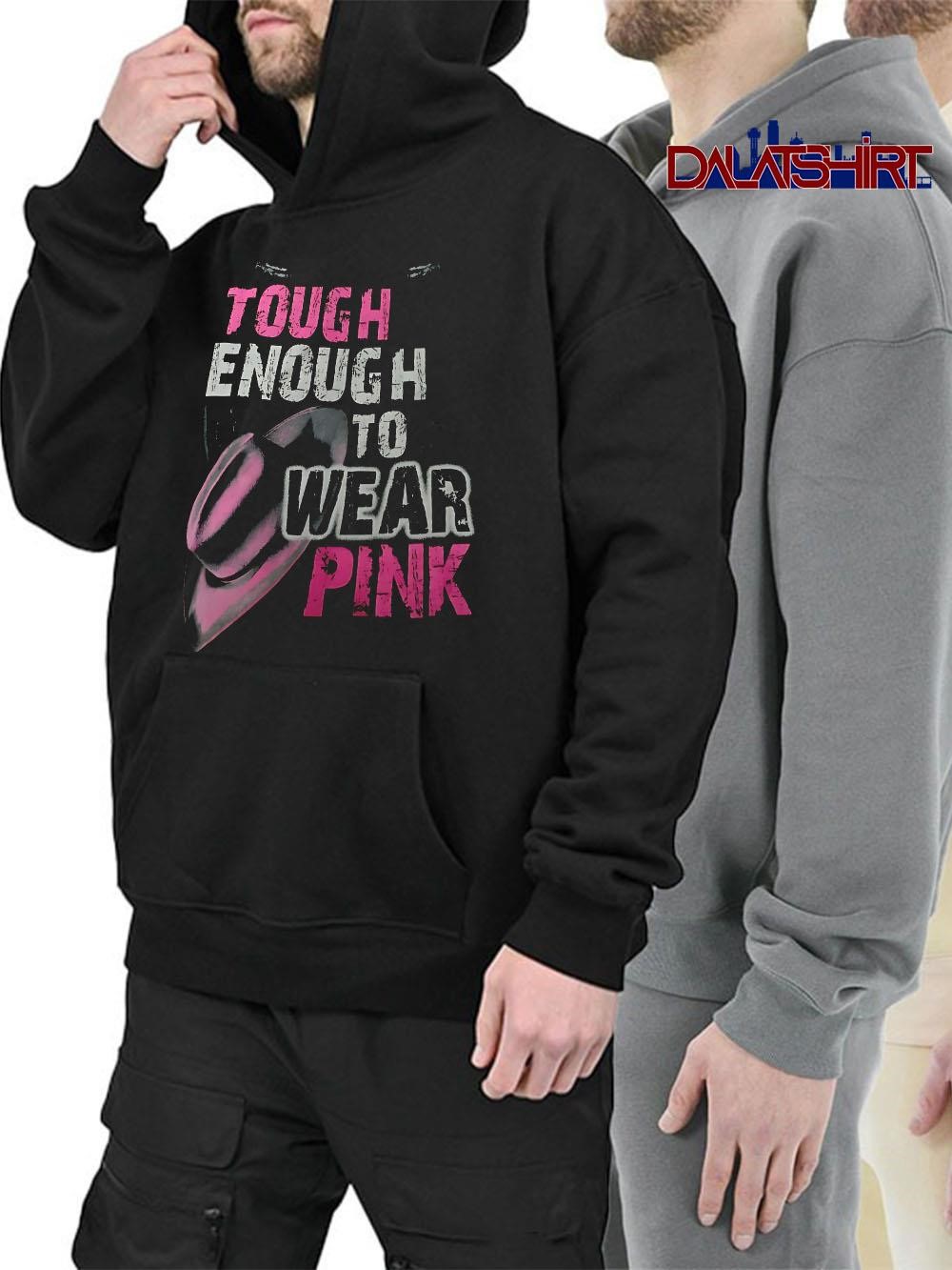 Best Tough Enough To Wear Pink hoodie