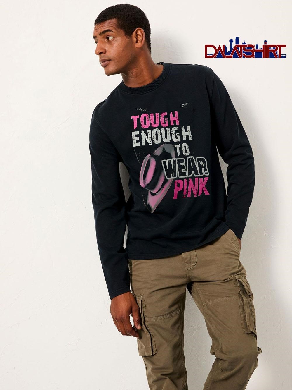 Best Tough Enough To Wear Pink long-sleeve