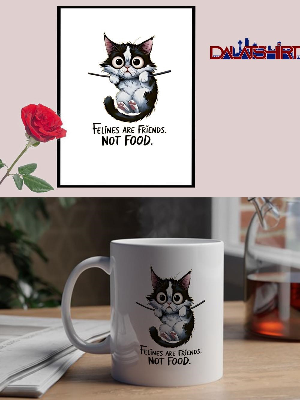 Cat Felines Are Friends Not Food mug